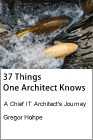37 Things One Architect Knows